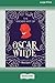 The Wicked Wit of Oscar Wilde (16pt Large Print Edition)