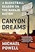 Canyon Dreams: A Basketball Season on the Navajo Nation