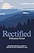 Rectified by Pollyanna Porter
