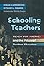 Schooling Teachers: Teach F...