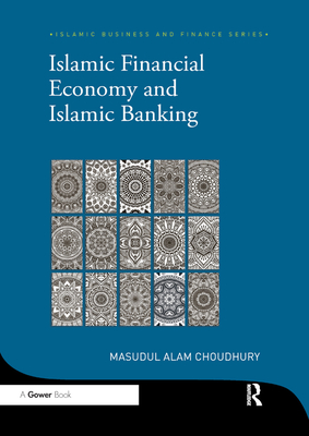 Islamic Financial Economy and Islamic Banking (Islamic Business and Finance Series)