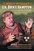 The Music and Mythocracy of Col. Bruce Hampton by Jerry  Grillo