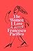 The Women I Love by Francesco Pacifico