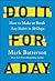 Do It for a Day: How to Make or Break Any Habit in 30 Days