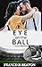 Eye on the Ball (Playing for Glory #1)