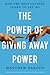 The Power of Giving Away Po...