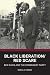 Black Liberation / Red Scare by Gerald Horne