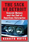 The Sack of Detroit: General Motors and the End of American Enterprise