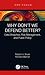 Why Don't We Defend Better? by Robert H. Sloan