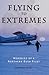 Flying to Extremes: Memorie...