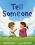Tell Someone