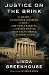 Justice on the Brink by Linda Greenhouse