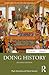 Doing History (Doing... Series)