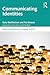 Communicating Identities (Research and Resources in Language Teaching)