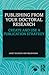 Publishing from Your Doctoral Research: Create and Use a Publication Strategy