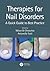 Therapies for Nail Disorders: A Quick Guide to Best Practice