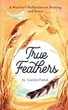 True Feathers by Carolyn Patrick