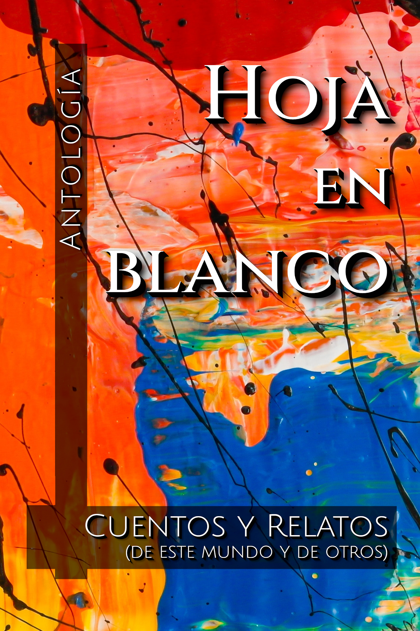 HOJA EN BLANCO, Cuentos y Relatos (de este mundo y de otros) - Antología