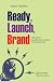 Ready, Launch, Brand by Orly Zeewy Ready, Launch, Brand by Orly Zeewy