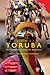 Colloquial Yoruba by Antonia Yétúndé Fọlárìn Sch...