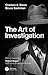 The Art of Investigation