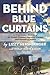 Behind Blue Curtains