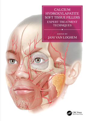 Calcium Hydroxylapatite Soft Tissue Fillers: Expert Treatment Techniques (UMA Academy Series in Aesthetic Medicine)