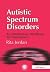 Autistic Spectrum Disorders...