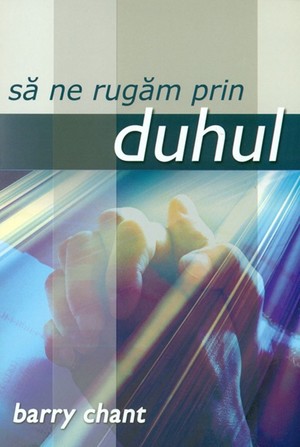 Să ne rugăm prin Duhul (Paperback)