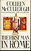 The First Man in Rome by Colleen McCullough The First Man in Rome by Colleen McCullough