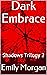 Dark Embrace: Shadows Trilo...