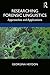 Researching Forensic Linguistics: Approaches and Applications