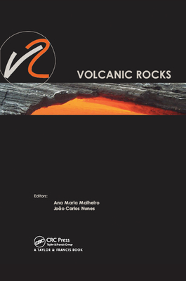Volcanic Rocks: Proceedings of ISRM Workshop W2, Ponta Delgada, Azores, Portugal, 14-15 July, 2007 (Balkema: Proceedings and Monographs in Engineering, Water and Earth Sciences)