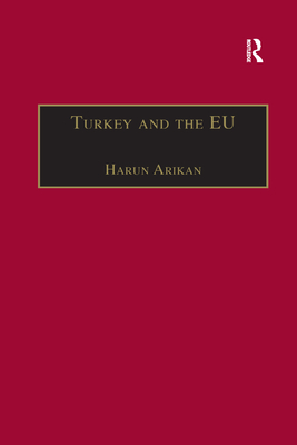Turkey and the Eu: An Awkward Candidate for Eu Membership?