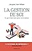La Gestion de soi : Ce qu'il faut faire pour vivre mieux