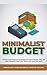 Minimalist Budget: Simple a...