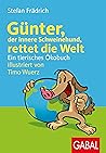 Günter, der innere Schweinehund, rettet die Welt: Ein tierisches Ökobuch (German Edition)