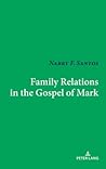 Family Relations in the Gospel of Mark