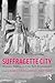Suffragette City: Women, Po...