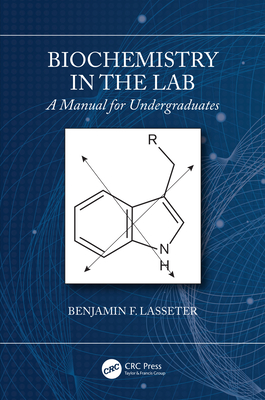 Biochemistry in the Lab: A Manual for Undergraduates (Paperback)