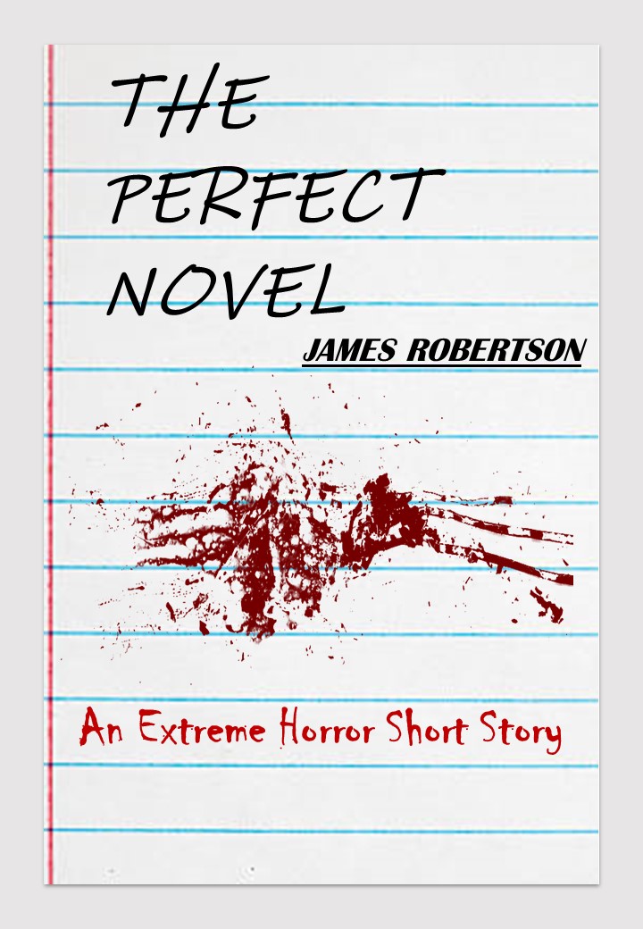 The Perfect Novel: An Extreme Horror Short Story