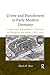 Crime and Punishment in Early Modern Germany: Courts and Adjudicatory Practices in Frankfurt Am Main, 1562-1696