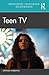 Teen TV (Routledge Televisi...