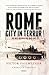 Rome – City in Terror: The Nazi Occupation 1943–44
