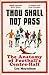 Thou Shall Not Pass by Leo Moynihan Thou Shall Not Pass by Leo Moynihan