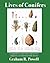 Lives of Conifers: A Comparative Account of the Coniferous Trees Indigenous to Northeastern North America