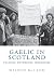 Gaelic in Scotland: Policie...