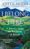 I Belong Here: A Journey Along the Backbone of Britain