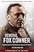 General Fox Conner: Pershing’s Chief of Operations and Eisenhower’s Mentor (Leadership in Action)
