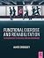 Functional Exercise and Rehabilitation by James Crossley